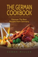 The German Cookbook: Discover The Best Recipes from Germany 1801491097 Book Cover