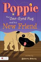 Poppie the One-Eyed Pug and His New Friend 1617773379 Book Cover