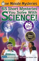 One Minute Mysteries: 65 Short Mysteries You Solve With Science! 0967802016 Book Cover