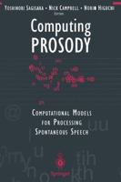 Computing Prosody: Computational Models for Processing Spontaneous Speech
