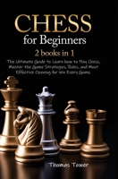 Chess for Beginners 2 Books in 1 1802525688 Book Cover
