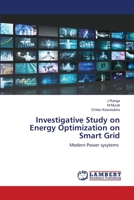 Investigative Study on Energy Optimization on Smart Grid 620319994X Book Cover