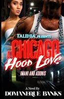 A Chicago Hood Love: Imani and Adonis 1536995010 Book Cover