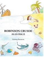Robinson Crusoe: på en öde ö 9153165705 Book Cover
