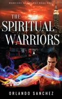 The Spiritual Warriors 1479100900 Book Cover