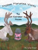 Mollee Manatee Visits the Reindeer People 1480805831 Book Cover