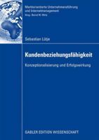 Kundenbeziehungsfahigkeit: Konzeptionalisierung Und Erfolgswirkung 3834914010 Book Cover