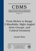 From Riches to Raags: 3-Manifolds, Right-Angled Artin Groups, and Cubical Geometry 0821888005 Book Cover