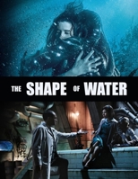 The Shape Of Water: The Screenplay B0FMFRJ4FX Book Cover
