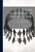 Group development in organizations: from the outside in 134006927X Book Cover