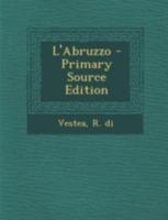 L'Abruzzo - Primary Source Edition 1293453307 Book Cover