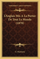 L'Anglais Mis A La Portee De Tout Le Monde (1878) 0270059423 Book Cover