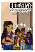 Bullying Is For Losers 057883720X Book Cover