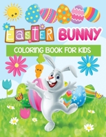 Easter bunny coloring book for kids: 30 + Adorable Cute & Easy Easter Bunny Coloring Pages for drawing , Perfect Easter Gifts for toddlers, kids & preschoolers B08WJM4BYK Book Cover