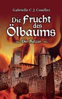 Die Frucht des Ölbaums (German Edition) 3749471533 Book Cover