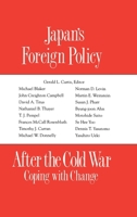 Japan's Foreign Policy After the Cold War: Coping With Change (Studies of the East Asian Institute) 1563242176 Book Cover