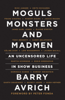 Moguls, Monsters, and Madmen: An Uncensored Life in Show Business 1770412875 Book Cover
