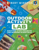 Outdoor Activity Lab: Exciting Stem Projects for Budding Scientists 0241582733 Book Cover