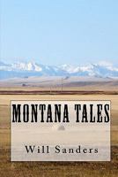 Montana Tales 1456311212 Book Cover