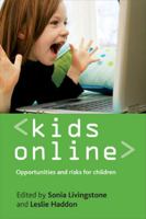 Kids online: Opportunities and risks for children 1847424384 Book Cover