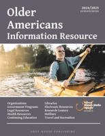 Older Americans Information Resource, 2024/25: Print Purchase Includes 2 Years Free Online Access 1637008171 Book Cover