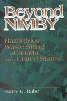 Beyond Nimby: Hazardous Waste Siting in Canada and the United States 0815773080 Book Cover
