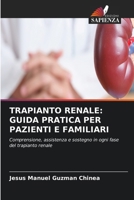 Trapianto Renale: Guida Pratica Per Pazienti E Familiari (Italian Edition) 6630150392 Book Cover