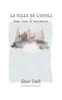 La ville de L'Oubli (French Edition) B0FSDGCHVP Book Cover