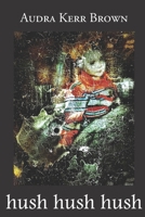 hush hush hush 1957248025 Book Cover