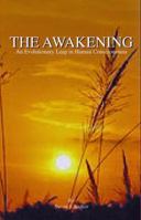 The Awakening: An Evolutionary Leap in Human Consciousness 1883544009 Book Cover