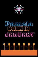 Pamela Born In January: An Appreciation Gift - Gift for Women/girls, Unique Present (Personalised Name Notebook For Women/girls) 1653957379 Book Cover