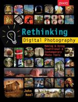 Rethinking Digital Photography: Making & Using Traditional & Contemporary Photo Tools 1600597866 Book Cover