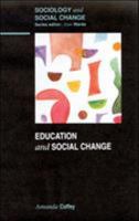 Education and Social Change (Sociology and Social Change) 0335200680 Book Cover