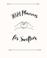 2024 Planner for Swifties B0CQ4BPGCS Book Cover