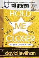 Hold Me Closer: The Tiny Cooper Story 0147516102 Book Cover