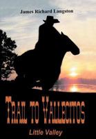 Trail to Vallecitos: Little Valley 1477253947 Book Cover