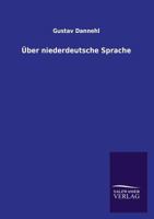 Uber Niederdeutsche Sprache 3846027383 Book Cover