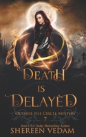 Death Is Delayed (Outside the Circle Mystery) 198903621X Book Cover