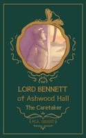 Lord Bennett Of Ashwood Hall: The Caretaker B0DQ5VLNYJ Book Cover