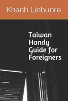 Taiwan Handy Guide for Foreigners B08991T319 Book Cover