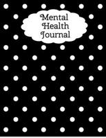 Mental Health Journal: 8 Week Depression and Anxiety Tracker Wellness Support Journal 1695239911 Book Cover