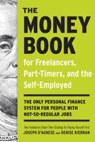 The Money Book for Freelancers, Part-Timers, and the Self-Employed: The only personal finance system for people with not-so-regular jobs 0307453669 Book Cover