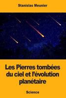 Les Pierres tombées du ciel et l’évolution planétaire 1979835713 Book Cover