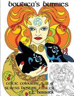 Boudica's Bunnies: Celtic Colouring for a Stress Busting Easter 1523780169 Book Cover