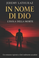IN NOME DI DIO: — L’isola della morte — (Italian Edition) B0FRNLTY6N Book Cover