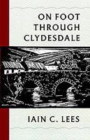 On Foot Through Clydesdale 1780273304 Book Cover