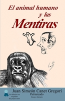 El animal humano y las Mentiras (Ensayos literarios concluyentes del Patriarcado) (Spanish Edition) B0HHDXF3CZ Book Cover
