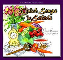 Quick Soups 'n Salads: A One Foot in the Kitchen Cookbook (One Foot in the Kitchen Cookbook Series, No. 3) 0962633577 Book Cover