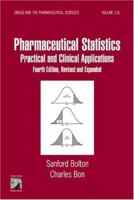 Pharmaceutical Statistics: Practical and Clinical Applications (Drugs and the Pharmaceutical Sciences) 0824772180 Book Cover