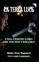 La Terza Luce (Italian Edition) B0GSH83SHG Book Cover
